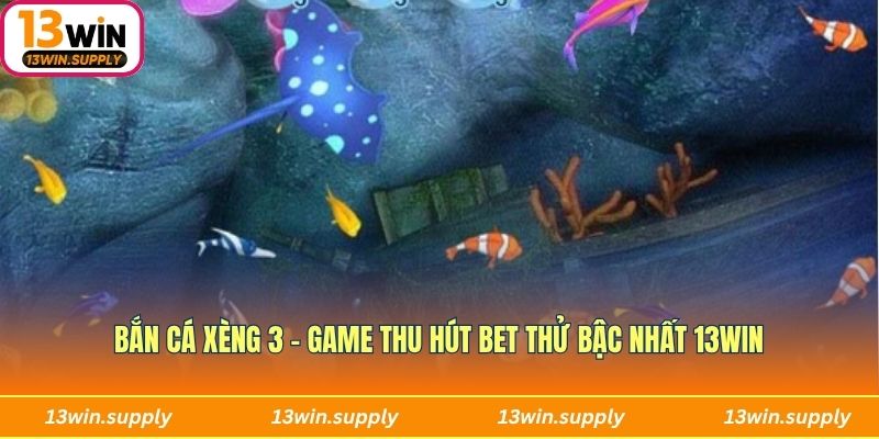 bắn cá xèng 3