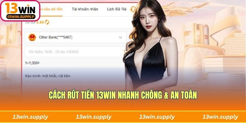 Cách rút tiền 13win