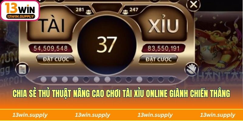 Chia sẻ thủ thuật nâng cao chơi tài xỉu online giành chiến thắng