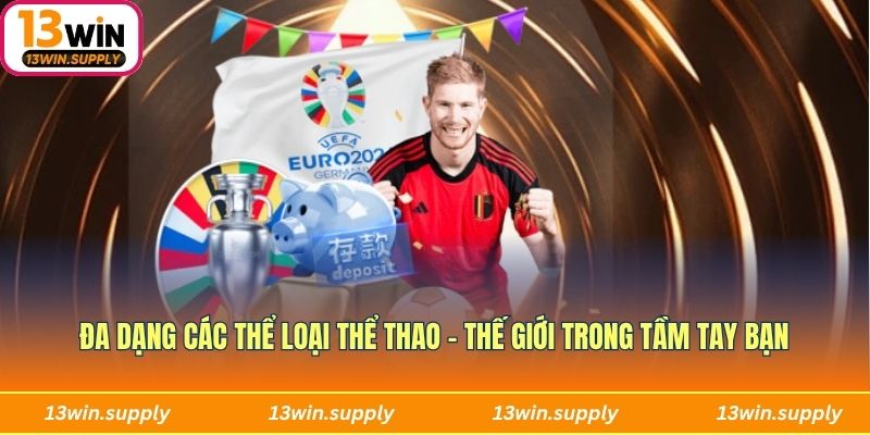 Đa dạng các thể loại Thể Thao – Thế giới trong tầm tay bạn