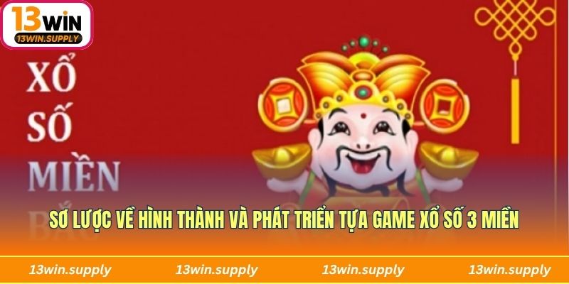 Sơ lược về hình thành và phát triển tựa game xổ số 3 miền