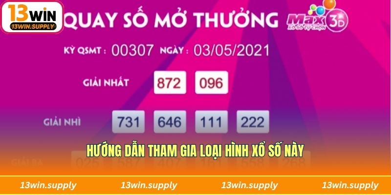 Hướng dẫn tham gia loại hình xổ số này