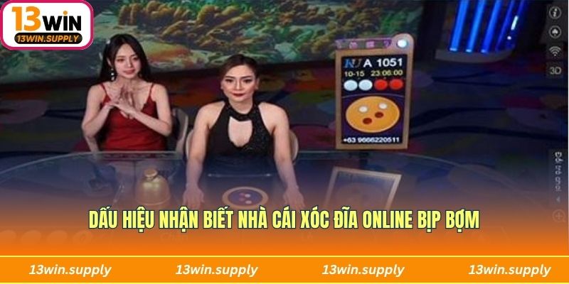 Dấu hiệu nhận biết nhà cái xóc đĩa online bịp bợm